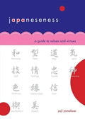 Japaneseness: A Guide to Values and Virtues - Paperback