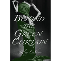 Behind the Green Curtain - Paperback