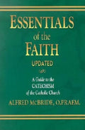 Essentials of the Faith, Updated: A Guide to the Catechism - Paperback