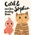 Carl and Sophia and Your Amazing Brain - Hardcover