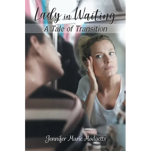 Lady in Waiting: A Tale of Transition - Paperback