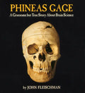 Phineas Gage: A Gruesome But True Story about Brain Science - Paperback