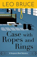 Case with Ropes and Rings: A Sergeant Beef Mystery - Paperback