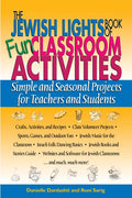 The Jewish Lights Book of Fun Classroom Activities: Simple and Seasonal Projects for Teachers and Students - Hardcover