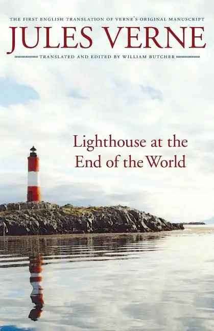 Lighthouse at the End of the World: The First English Translation of Verne's Original Manuscript - Paperback