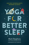 Yoga for Better Sleep: Ancient Wisdom Meets Modern Science - Paperback