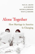 Alone Together: How Marriage in America Is Changing - Paperback