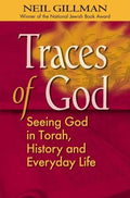Traces of God: Seeing God in Torah, History and Everyday Life - Hardcover