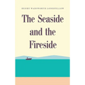 The Seaside and the Fireside - Paperback