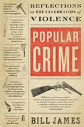 Popular Crime: Reflections on the Celebration of Violence - Paperback