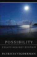 Possibility: Essays Against Despair - Paperback