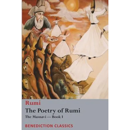 The Poetry of Rumi: The Masnavi -- Book I - Paperback