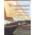 Windjammers, Lighthouses: And Other Treasures of the Maine Coast - Hardcover