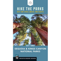 Hike the Parks Sequoia-Kings Canyon National Parks: Best Day Hikes, Walks, and Sights - Paperback