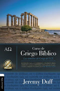 Curso de Griego Bíblico: Los Elementos del Griego del NT - Paperback