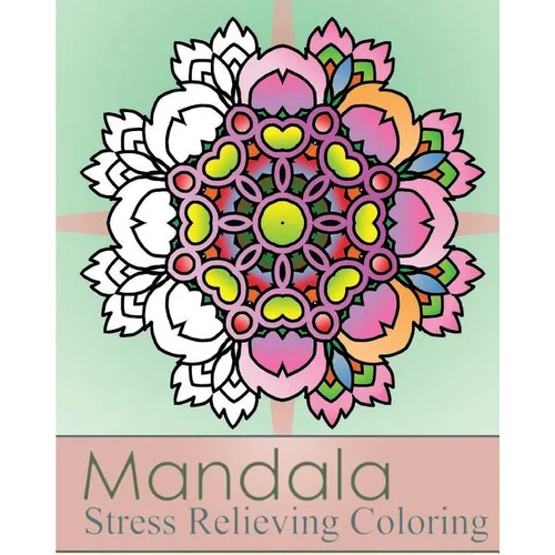 Mandala Stress Relieving Coloring: 50 Graphic Design and Stress Relieving Patterns for Anger Release, Adult Relaxation, Coloring Meditation, Broader I - Paperback