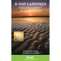 D-Day Landings: A Travel Guide to Normandy's Beaches and Battlegrounds Sites, Museums, Memorials - Paperback