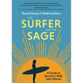 The Surfer and the Sage: A Guide to Survive and Ride Life's Waves - Hardcover