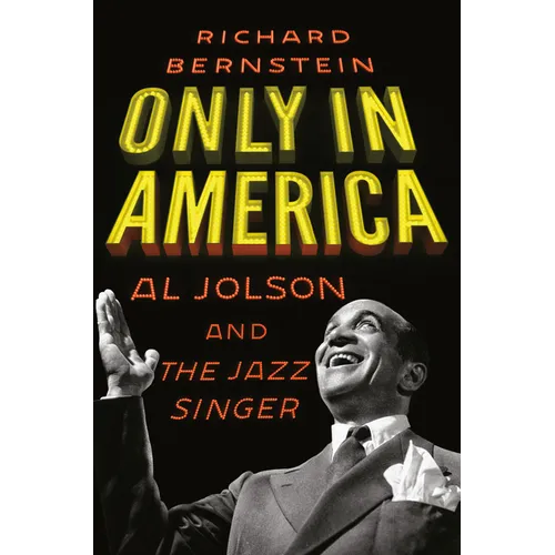 Only in America: Al Jolson and the Jazz Singer - Hardcover