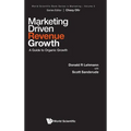 Marketing Driven Revenue Growth: A Guide to Organic Growth - Hardcover