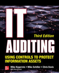 It Auditing Using Controls to Protect Information Assets, Third Edition - Paperback