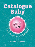Catalogue Baby: A Memoir of (In)Fertility - Paperback