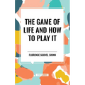 The Game of Life and How to Play It - Paperback