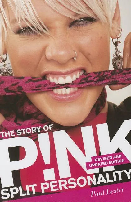 Story of P!nk: Split Personality - Paperback