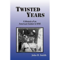 Twisted Years: A Memoir of an American Soldier in WWI - Paperback