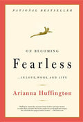 On Becoming Fearless: ...in Love, Work, and Life - Paperback