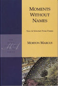 Moments Without Names: New & Selected Prose Poems - Paperback