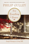 For Everything a Season: Simple Musings on Living Well - Paperback