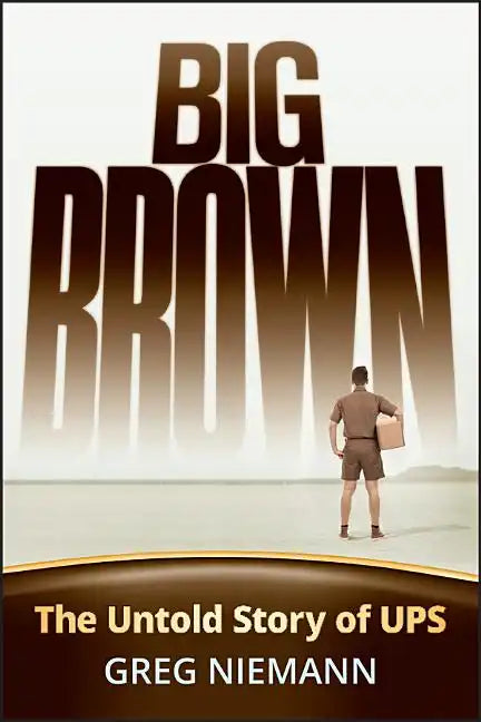 Big Brown: The Untold Story of Ups - Hardcover