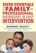 Seven Essentials for Family-Professional Partnerships in Early Intervention - Paperback