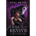 A Soul to Revive: Duskwalker Brides: Book 5 - Paperback