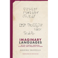 Imaginary Languages: Myths, Utopias, Fantasies, Illusions, and Linguistic Fictions - Paperback