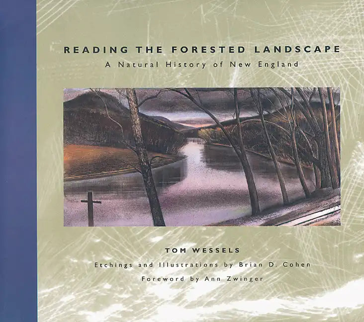 Reading the Forested Landscape: A Natural History of New England - Paperback