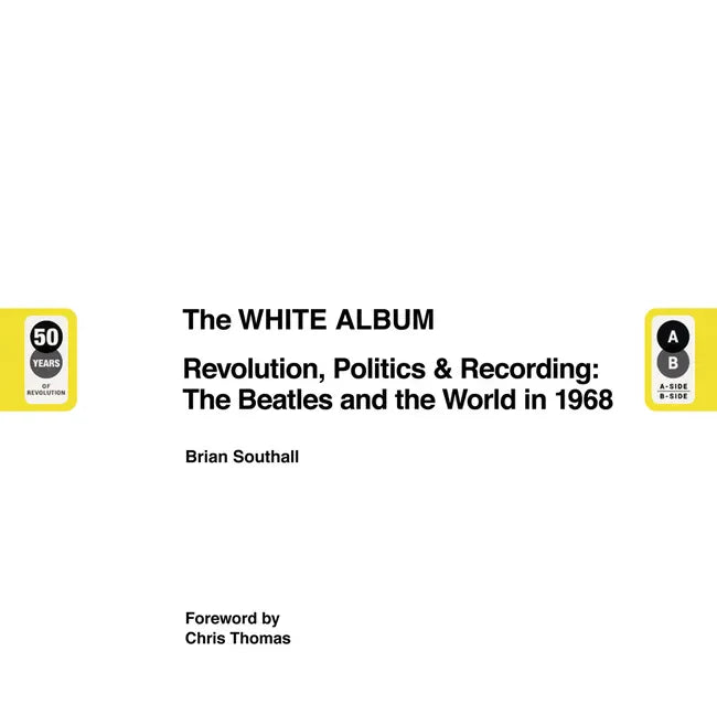 The White Album: Revolution, Politics & Recording: The Beatles and the World in 1968 - Hardcover