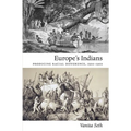 Europe's Indians: Producing Racial Difference, 1500-1900 - Paperback