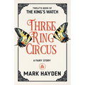 Three Ring Circus: A Fairy Story - Paperback