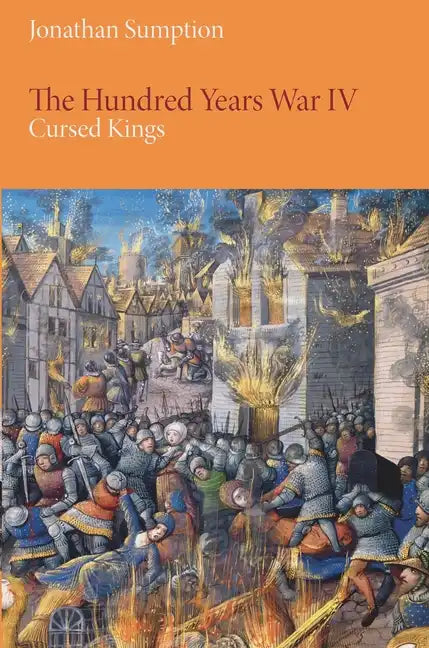 The Hundred Years War, Volume 4: Cursed Kings - Paperback