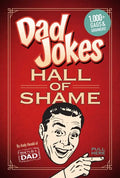 Dad Jokes: Hall of Shame: Best Dad Jokes Gifts for Dad 1,000 of the Best Ever Worst Jokes - Paperback