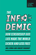 The Infodemic: How Censorship and Lies Made the World Sicker and Less Free - Paperback