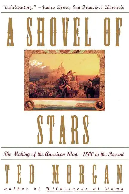 Shovel of Stars: The Making of the American West 1800 to the Present - Paperback