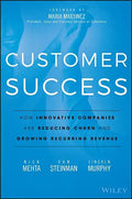 Customer Success: How Innovative Companies Are Reducing Churn and Growing Recurring Revenue - Hardcover