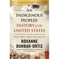 An Indigenous Peoples' History of the United States (10th Anniversary Edition) - Hardcover