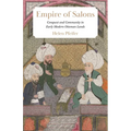 Empire of Salons: Conquest and Community in Early Modern Ottoman Lands - Paperback