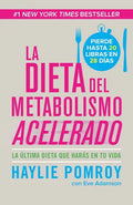 La Dieta del Metabolismo Acelerado / The Fast Metabolism Diet: Come Más, Pierde Más - Paperback