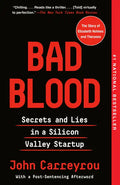 Bad Blood: Secrets and Lies in a Silicon Valley Startup - Paperback