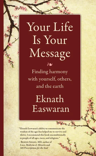 Your Life Is Your Message: Finding Harmony with Yourself, Others & the Earth - Paperback